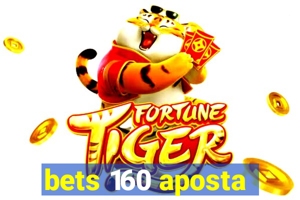 bets 160 aposta