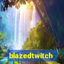 blazedtwitch