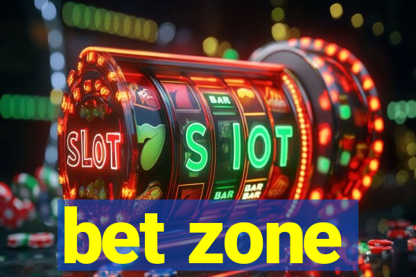 bet zone