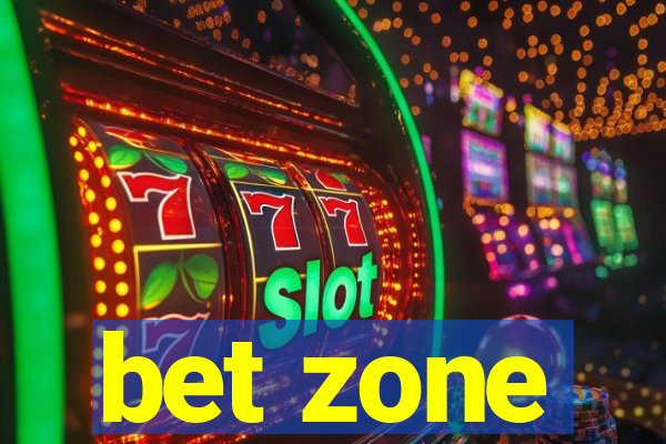 bet zone