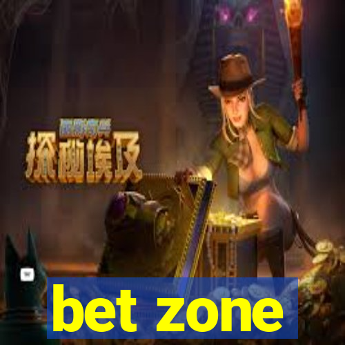 bet zone