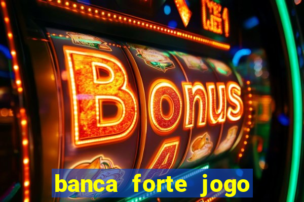 banca forte jogo do bicho app