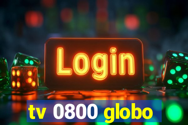 tv 0800 globo