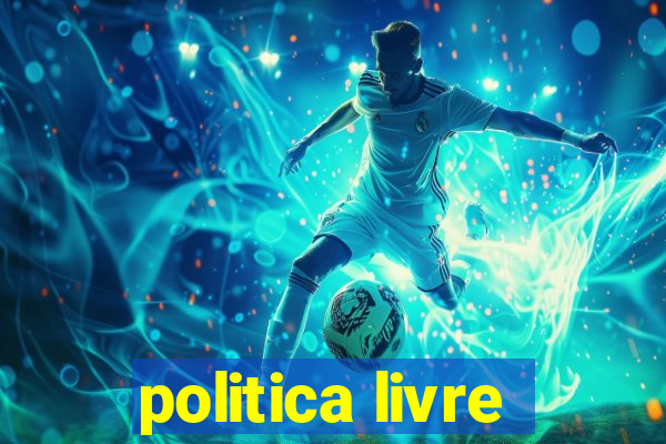 politica livre