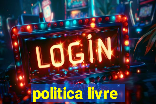 politica livre