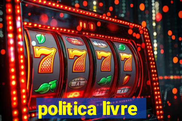 politica livre