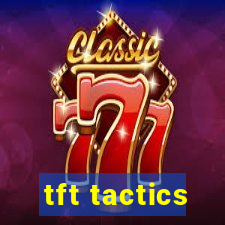 tft tactics