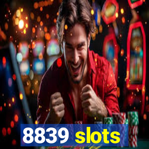 8839 slots