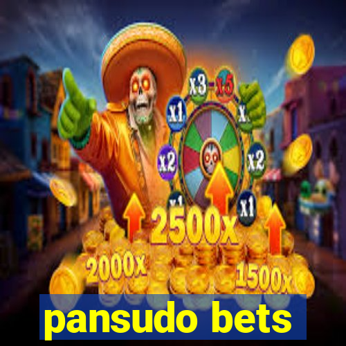 pansudo bets