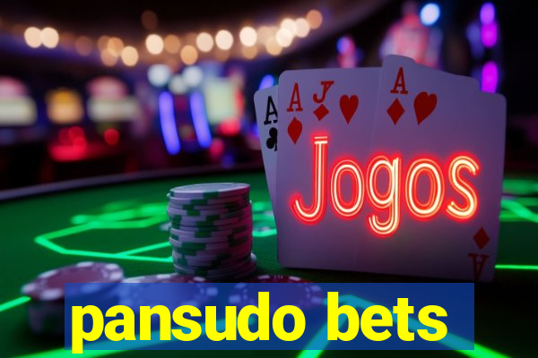 pansudo bets