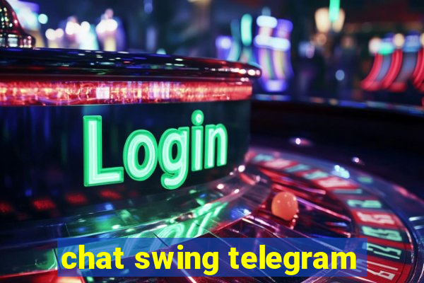 chat swing telegram