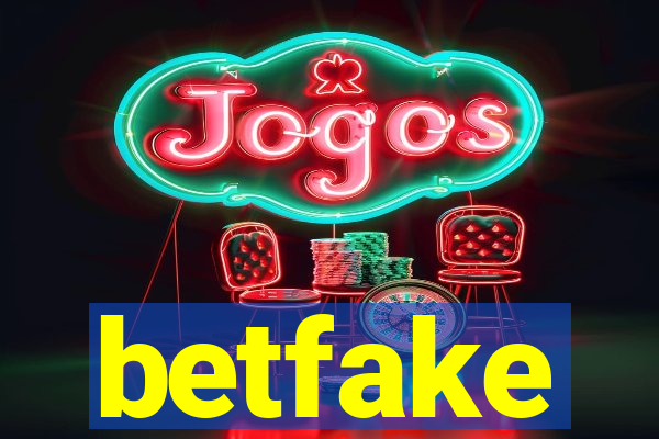 betfake