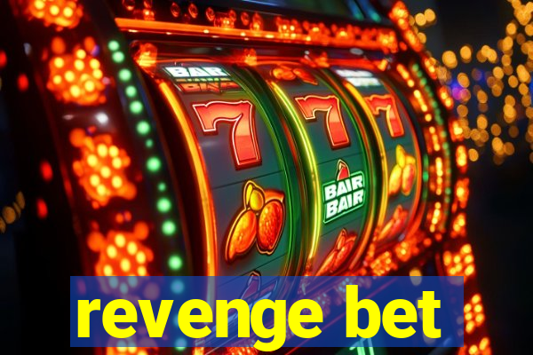 revenge bet