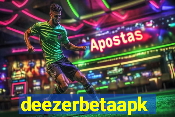 deezerbetaapk