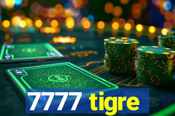 7777 tigre