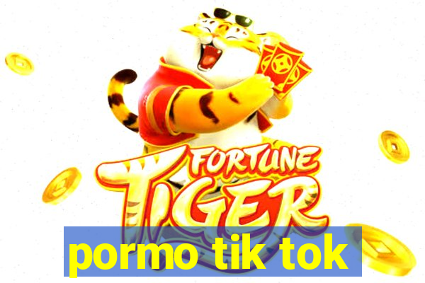 pormo tik tok