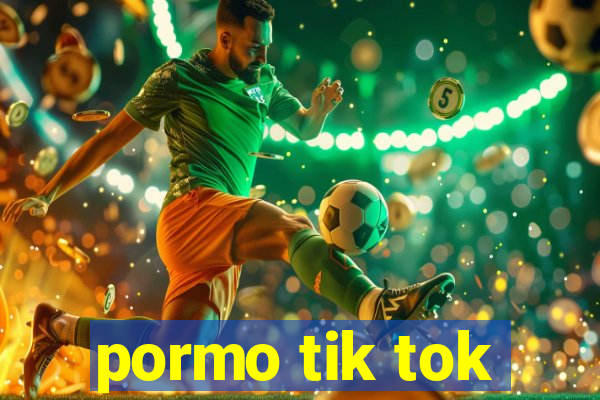 pormo tik tok