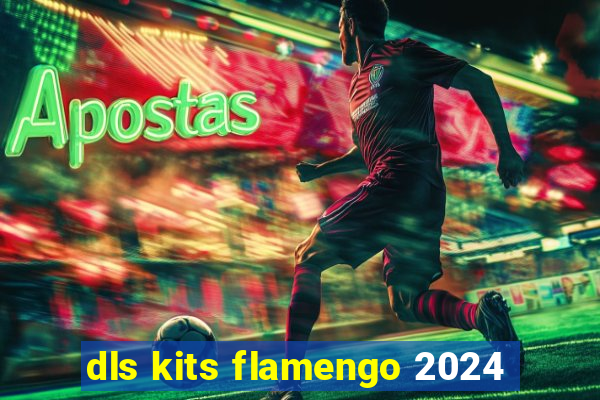 dls kits flamengo 2024