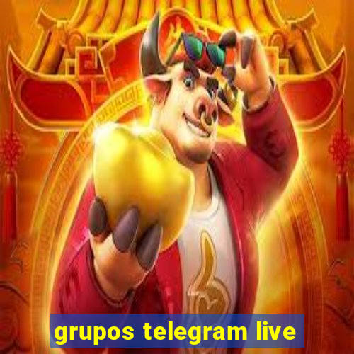 grupos telegram live