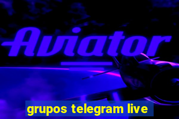 grupos telegram live