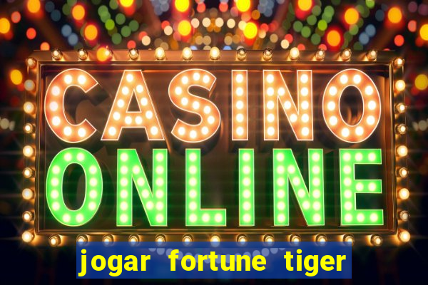 jogar fortune tiger 2 demo