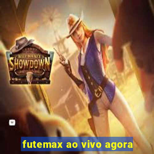 futemax ao vivo agora