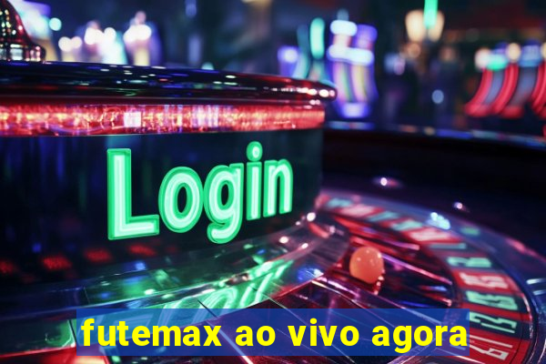 futemax ao vivo agora