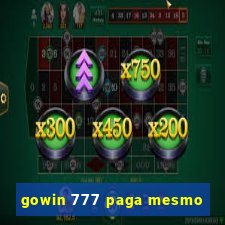 gowin 777 paga mesmo