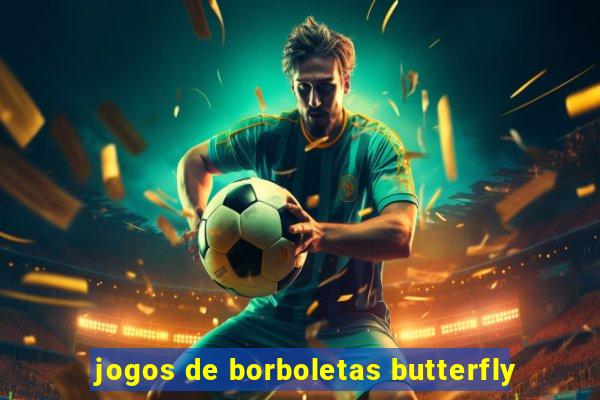 jogos de borboletas butterfly