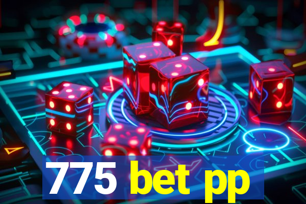 775 bet pp