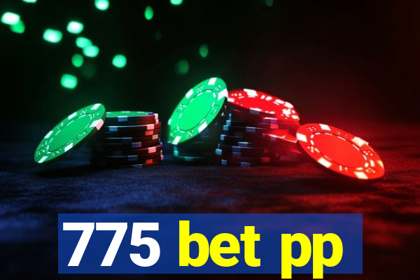 775 bet pp