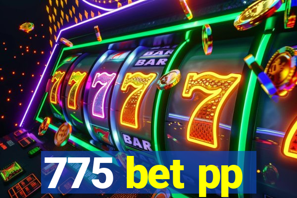 775 bet pp