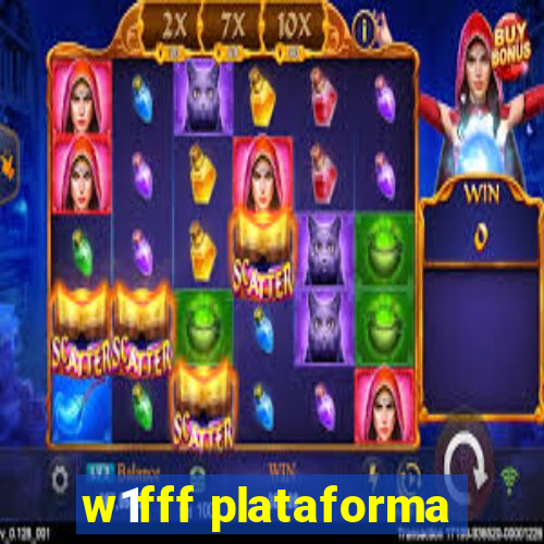 w1fff plataforma