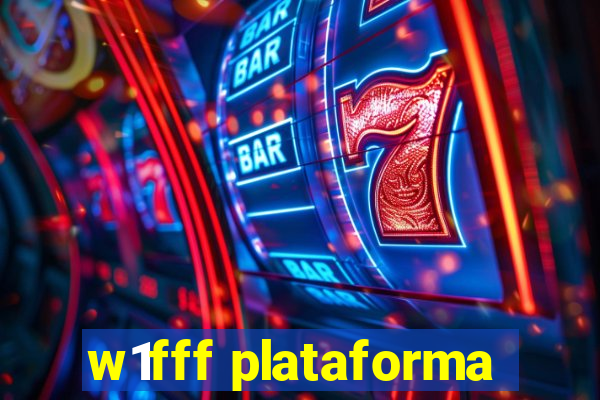 w1fff plataforma