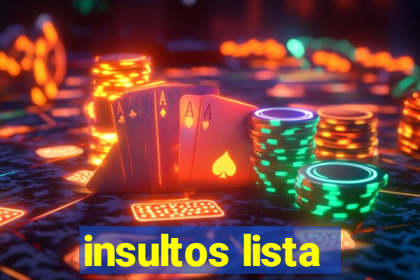 insultos lista