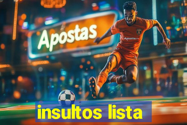 insultos lista