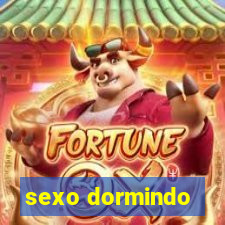 sexo dormindo