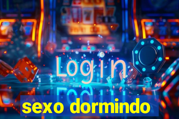 sexo dormindo