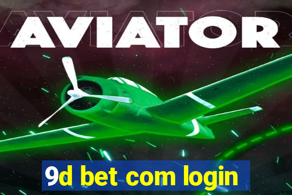 9d bet com login