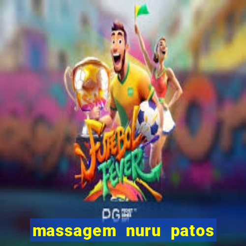 massagem nuru patos de minas