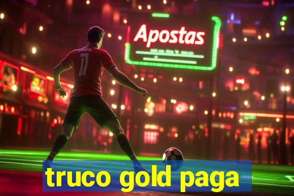 truco gold paga