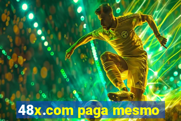 48x.com paga mesmo