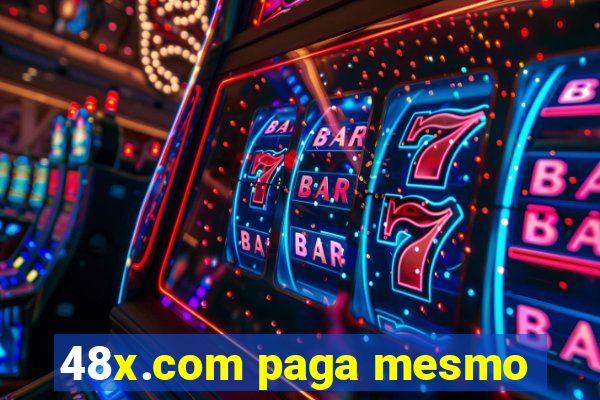 48x.com paga mesmo