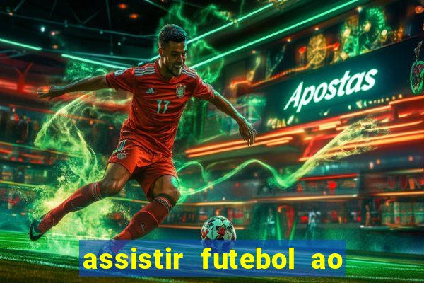 assistir futebol ao vivo sem travar