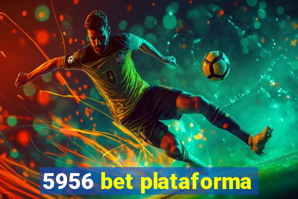 5956 bet plataforma