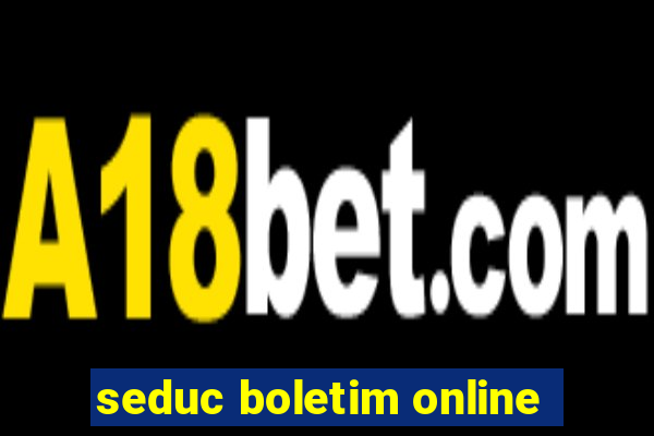 seduc boletim online