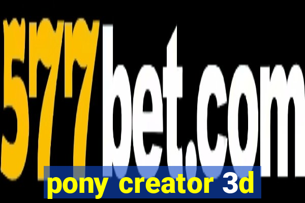 pony creator 3d