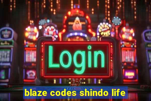 blaze codes shindo life