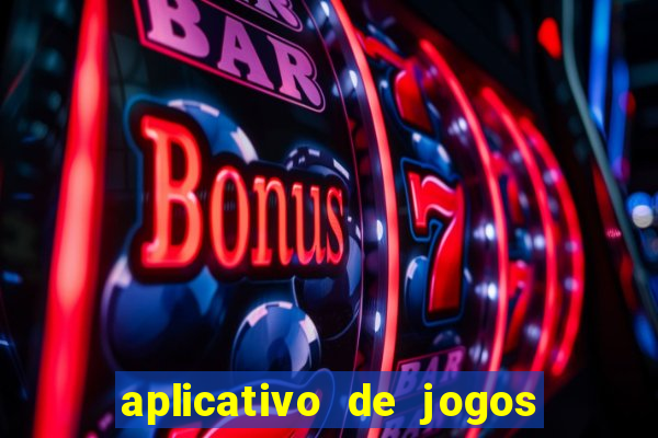 aplicativo de jogos para ganhar dinheiro grátis