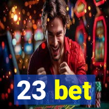 23 bet